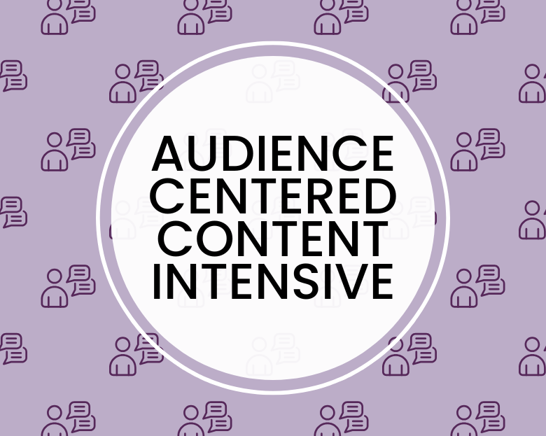 Audience-Centered Content Intensive